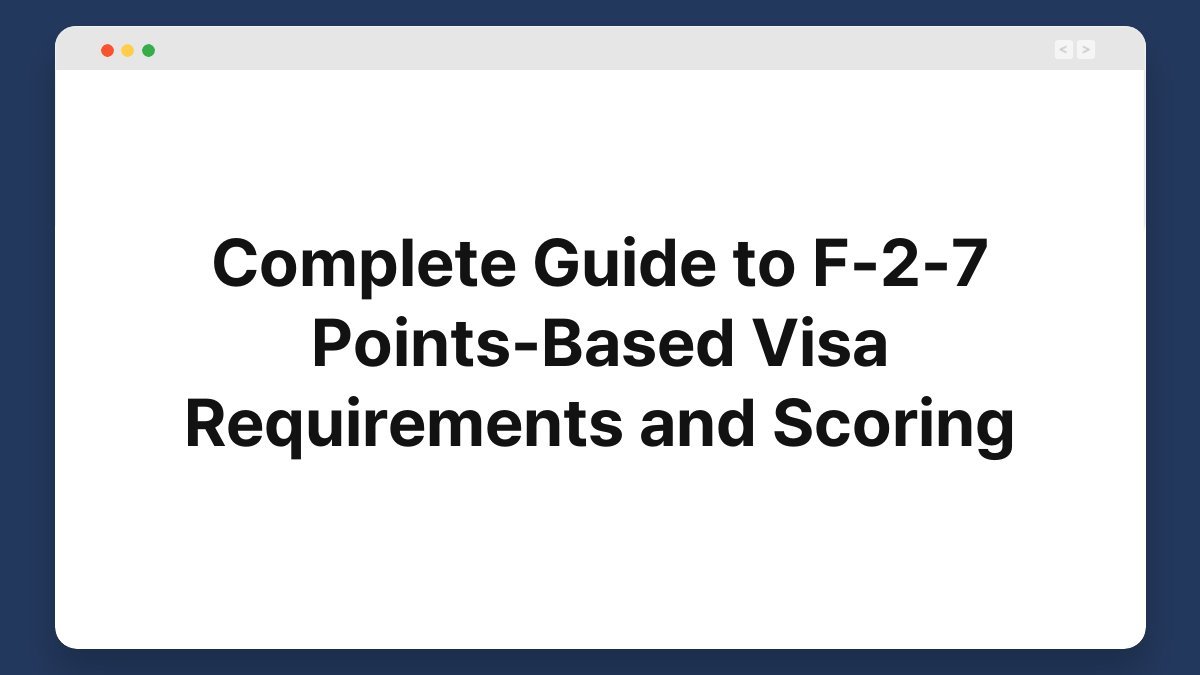 complete guide to f 2 7 points based visa requirements and scoring